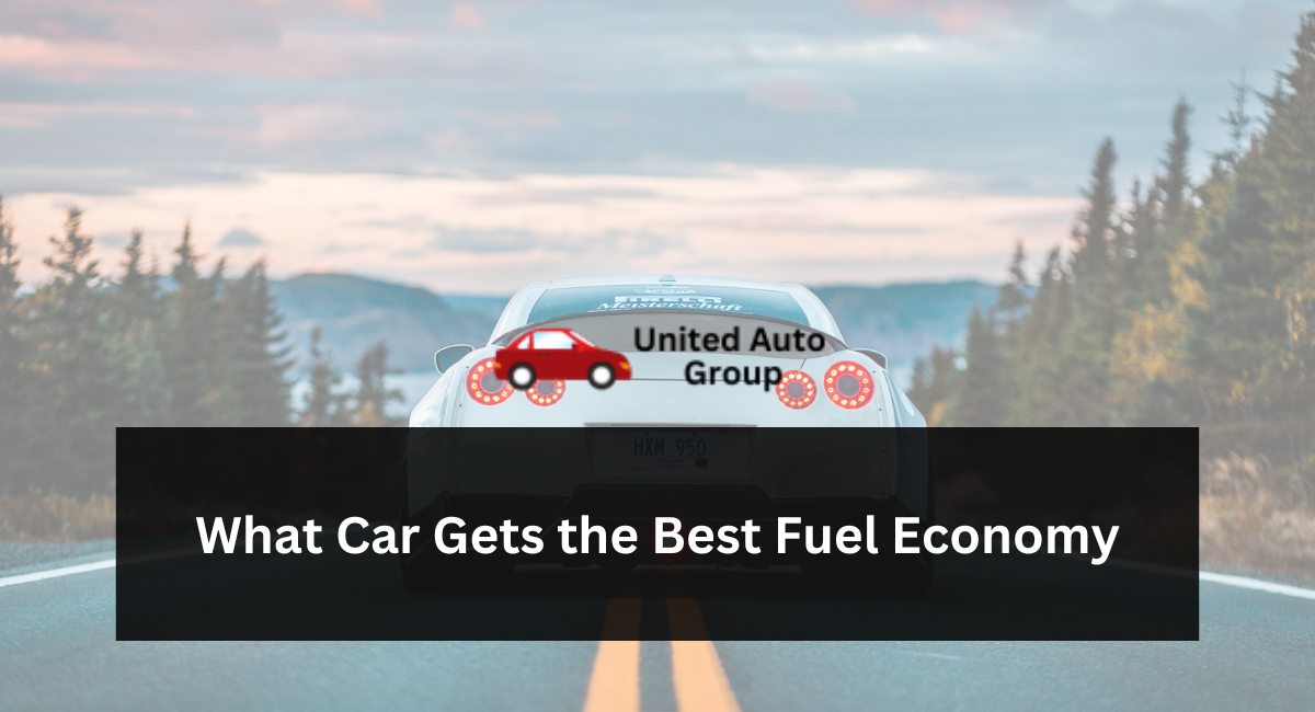 What Car Gets the Best Fuel Economy